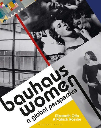 Art History; Artists; Bauhaus; Design; Modernism; Women's History