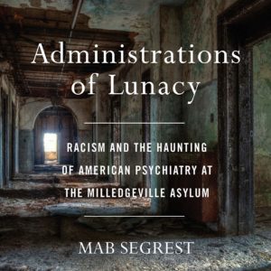 Segrest, Administrations of Lunacy