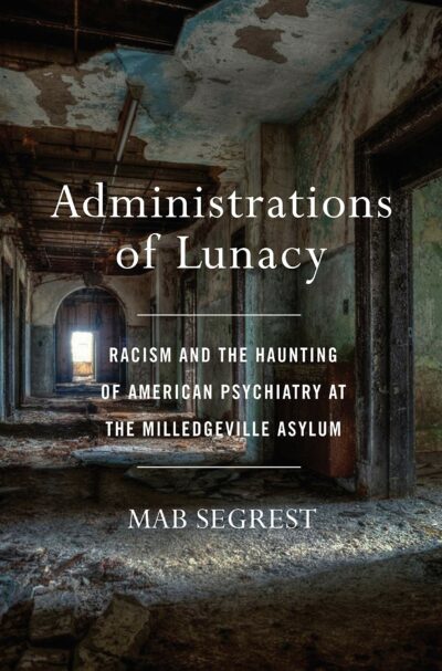 Segrest, Administrations of Lunacy