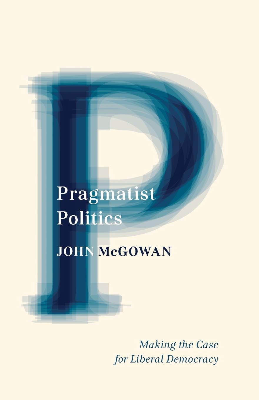 Pragmatism; Democracy; United States Politics; Political Theory