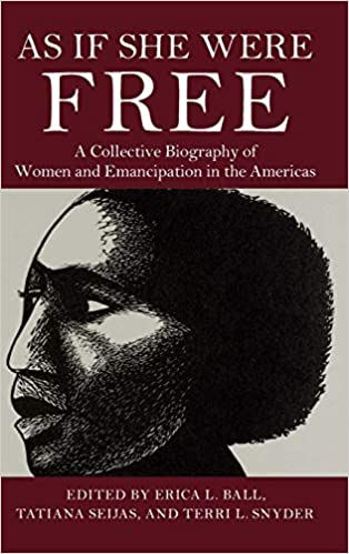 Emancipation; Women's History; African American History; Enslaved Persons; Latin American History; Caribbean History