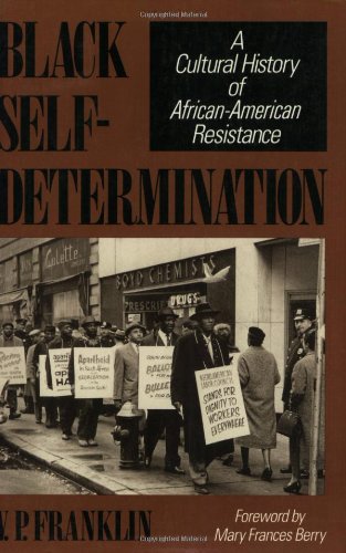 African American History; African Americans; Cultural History; Self-Determination