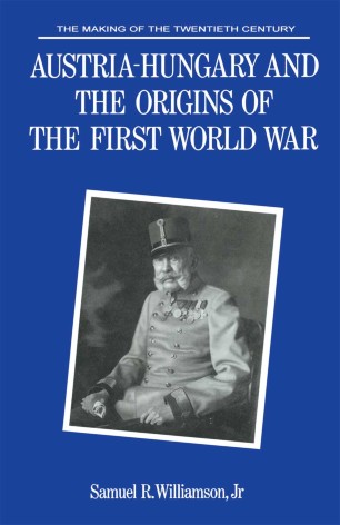 World War I; Military History; Political History; Austria-Hungary; Hungary