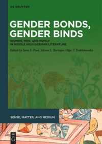 Medieval Literature; German Literature; Textual Criticism; Material Culture; Mothers and Daughters in Medieval German Literature; Ann Marie Rasmussen