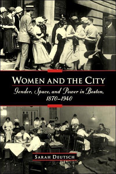 Women; Women's History; Urban History; Physical Space