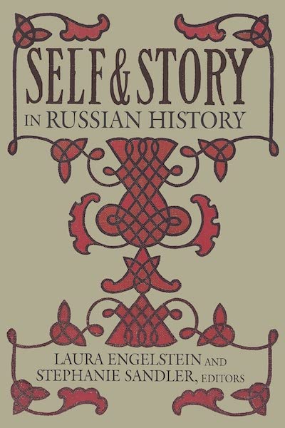 Russian History; Russian Literature; Narratives; Self; Intellectual History