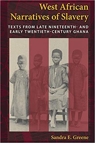 African History; Enslaved Persons; People's History; Personal Narratives; Primary Sources; Slave Narratives; West Africa; Africa