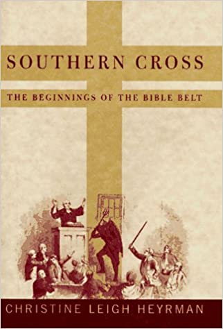 American History; American South; Bible Belt; Christianity; Evangelicalism; Protestantism