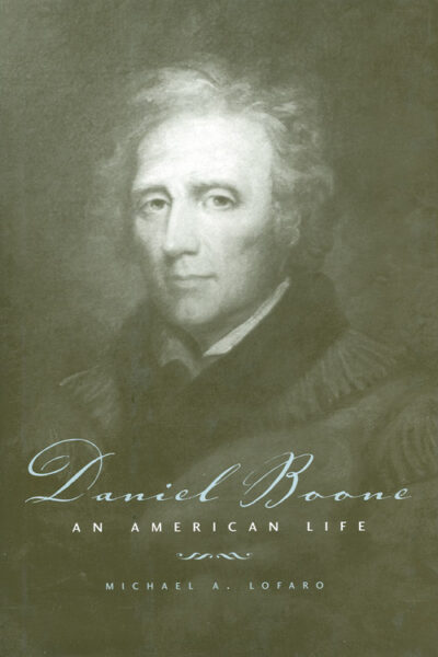 American Frontier; American Pioneers; American Westward Expansion; Folk Heroes; Daniel Boone