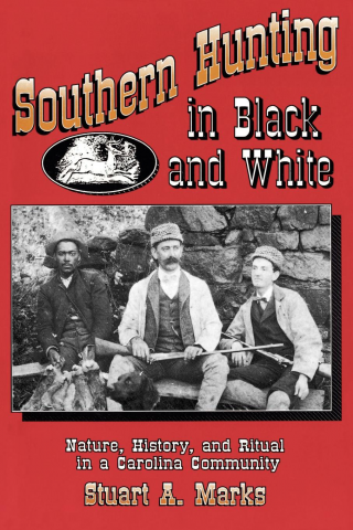 Southern Culture; Social History; Hunting; Ritual; Rural History