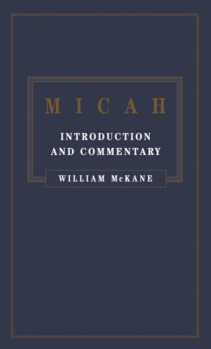 Religious Studies; Hebrew Literature; Judaism; Religious Texts; Textual Criticism; Exegesis; The Book of Micah