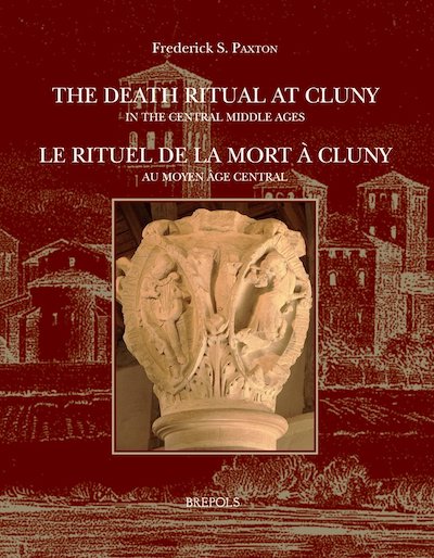 Monasteries; Death; Liturgy; Ritual; Middle Ages; Christianity; Latin Church; Cluny Abbey