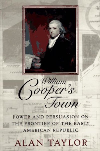 American History; Local History; American Revolution; Families; The Pioneers; William Cooper; James Fenimore Cooper