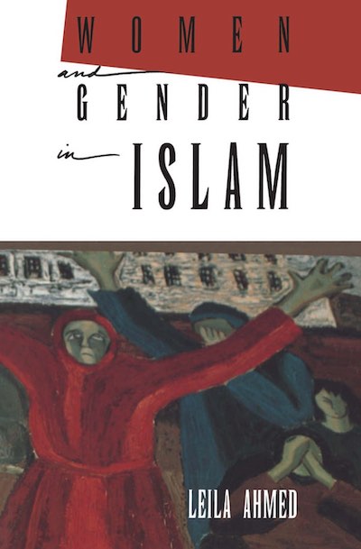 Women And Gender In Islam Historical Roots Of A Modern Debate National Humanities Center