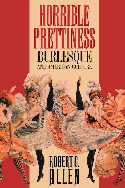 Burlesque; Cultural Studies; Gender Roles; Social Norms; Performing Arts