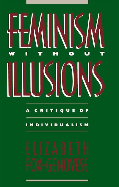 Feminism Without Illusions: A Critique of Individualism | National ...