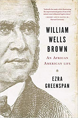 Abolitionism; African American History; American History; Authors; Enslaved Persons; African American Literature; William Wells Brown