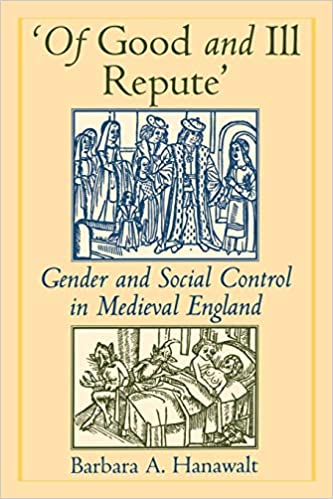 English History; Crime; Middle Ages; Social Control; Social History; Gender Studies; Women's History; Medieval Literature