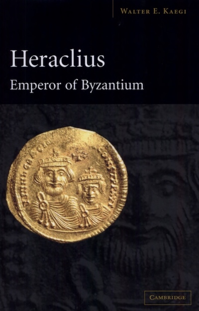 Monarchs; Byzantine Empire; Islam; War; Islamic History; Emperor of the East Heraclius; Middle East