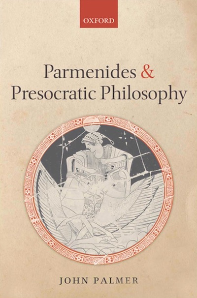 Ancient Greek Philosophy; Metaphysics; Epistemology; Ontology; Cosmology; On Nature; Parmenides of Elea