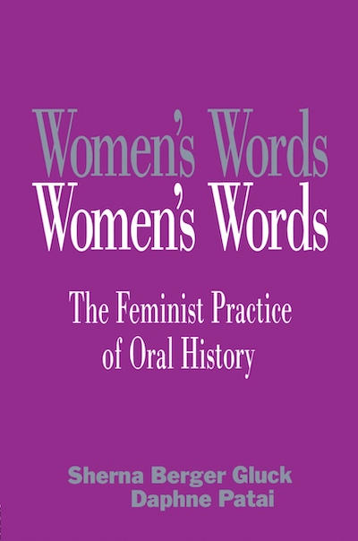 Oral History; Feminism; Women's History; Historiography