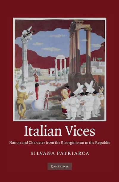 Italian History; National Identity; Nationalism; Political Culture; Patriotism; Cultural History