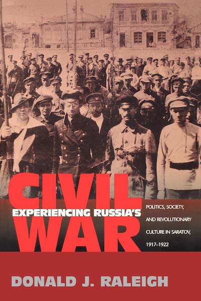 Soviet Union; Russian Soviet Federative Socialist Republic; Russian Revolution; Russian History; Political Culture; Civil Wars; Saratov