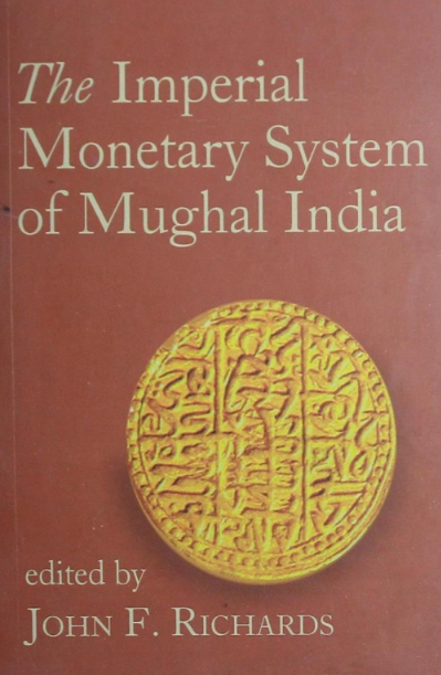 Money; Monetary Systems; Mughal Empire; Early Modern Period