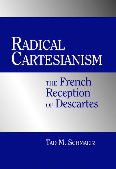 Cartesianism; Intellectual History; Robert Desgabets; Pierre-Sylvain Régis