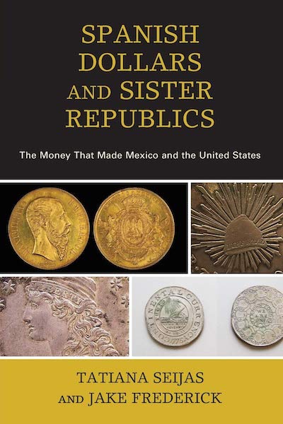 Economic History; Money; American History; Mexican History; Mexico