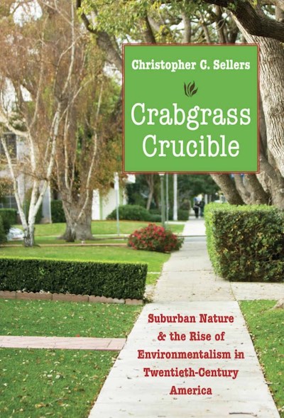 Suburbs; Environmental History; Environmentalism; Ecology; Urban History; Los Angeles, CA