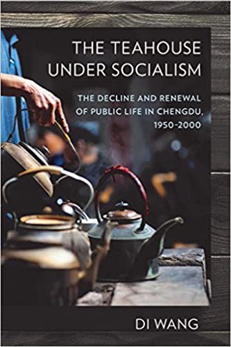 Socialism; Teahouses; Great Proletarian Cultural Revolution; Cultural History; Chinese History