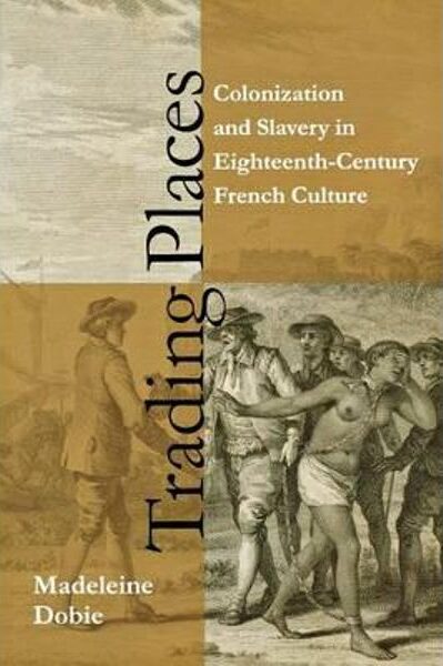 Colonialism; Age of Enlightenment; Slavery; Cultural History; Orientalism; French Imperialism; French Literature