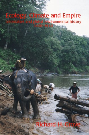 Environmental History; Human Ecology; Climate Change; Imperialism; Colonialism; Deforestation