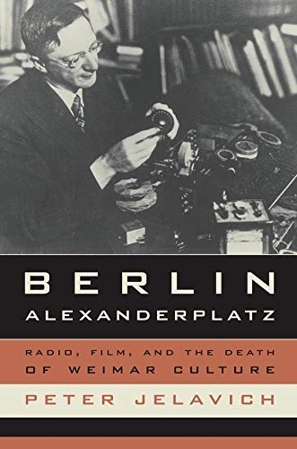 Modernism; Mass Media; Weimar Republic; Berlin Alexanderplatz; Alfred Döblin