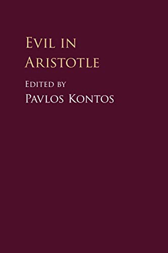 Ancient Greek Philosophy; Evil; Philosophers; Morality; Intellectual History; Aristotle