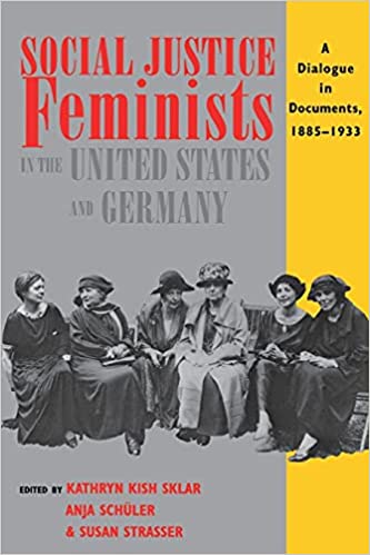 Feminists; Social Reformers; Women; Primary Sources; Social Justice; Germany