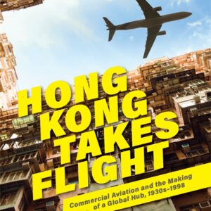 Hong Kong Takes Flight by John D. Wong