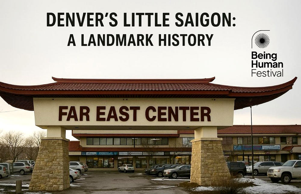 Denver’s Little Saigon: A Landmark History
